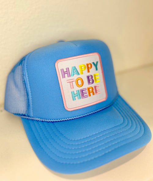 Happy To Be Here Trucker Hat